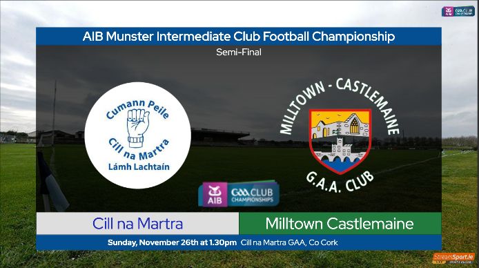 2023 AIB Munster GAA Club IFC Semi-Final – Cill na Martra (Cork) 0-13 Milltown / Castlemaine (Kerry) 0-10