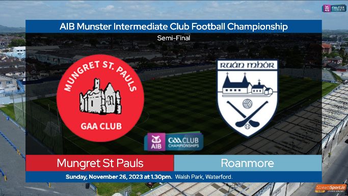 2023 AIB Munster GAA Club Intermediate Football Championship Semi-Final – Mungret St. Pauls (Limerick) 1-9 Roanmore (Waterford) 0-2