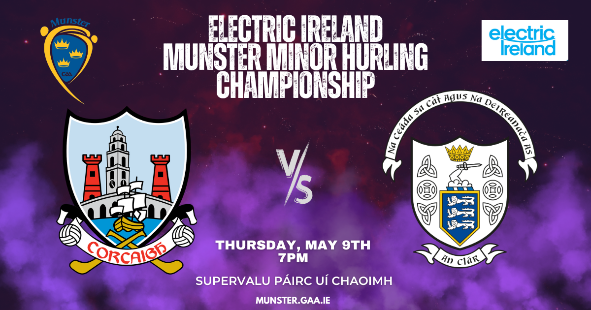 2024 Electric Ireland Munster Minor Hurling Championship – Cork v Clare