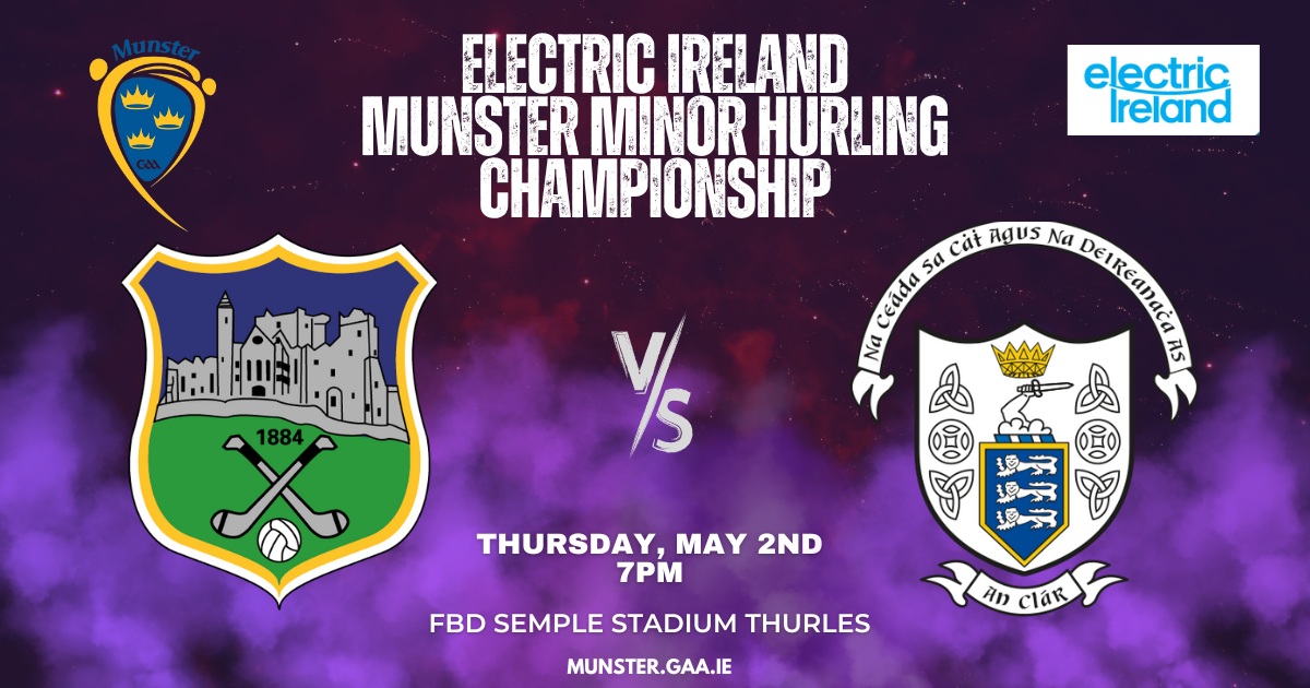 2024 Electric Ireland Munster Minor Hurling Championship – Tipperary v Clare