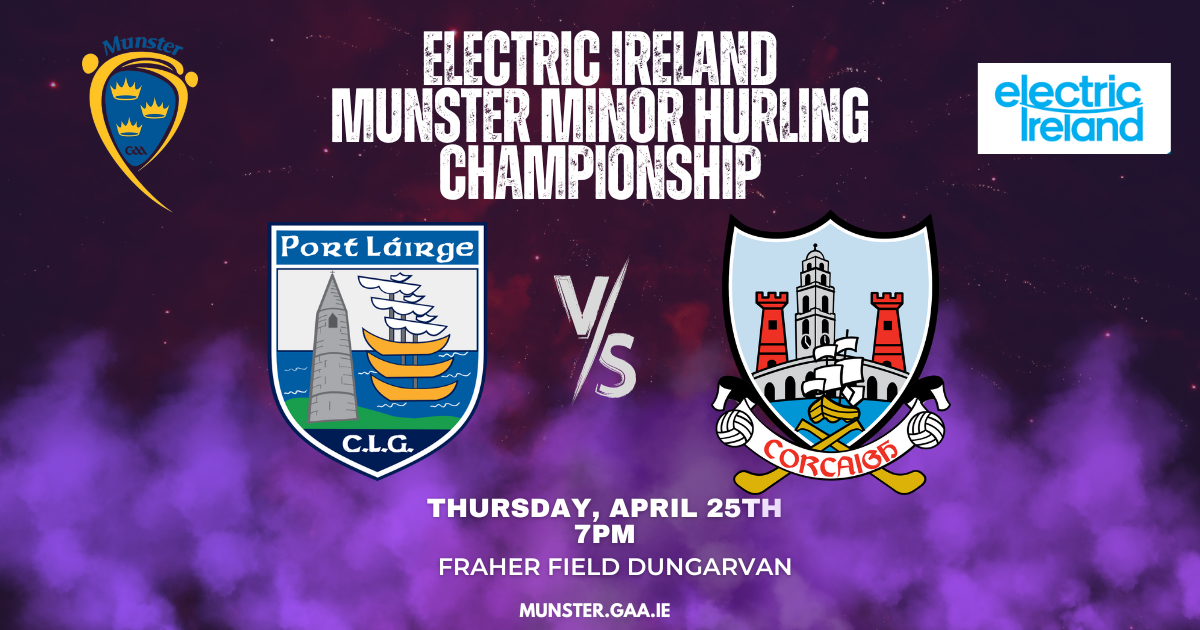 2024 Electric Ireland Munster Minor Hurling Championship – Cork 3-18 Waterford 0-12