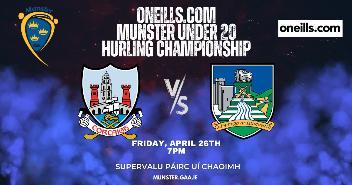 2024 oneills.com Munster Under 20 Hurling Championship – Cork 1-25 Limerick 2-20